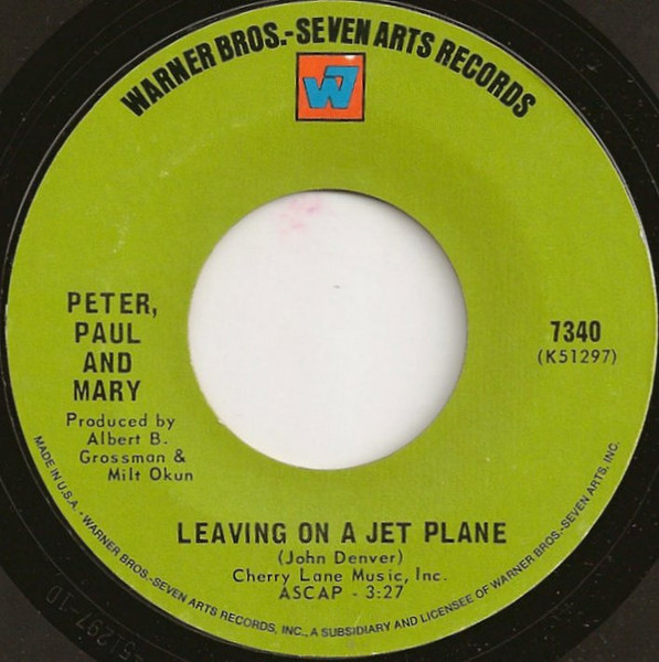 Peter, Paul And Mary* - Leaving On A Jet Plane (7", Single, Styrene, Pit)
