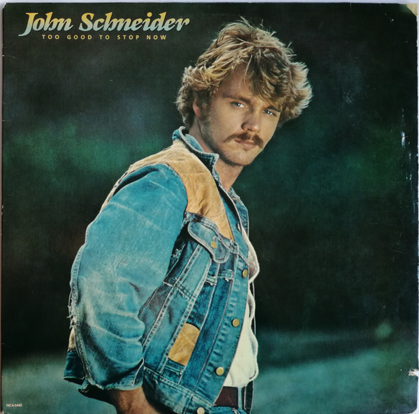 John Schneider - Too Good To Stop Now (LP, Album, Pic)