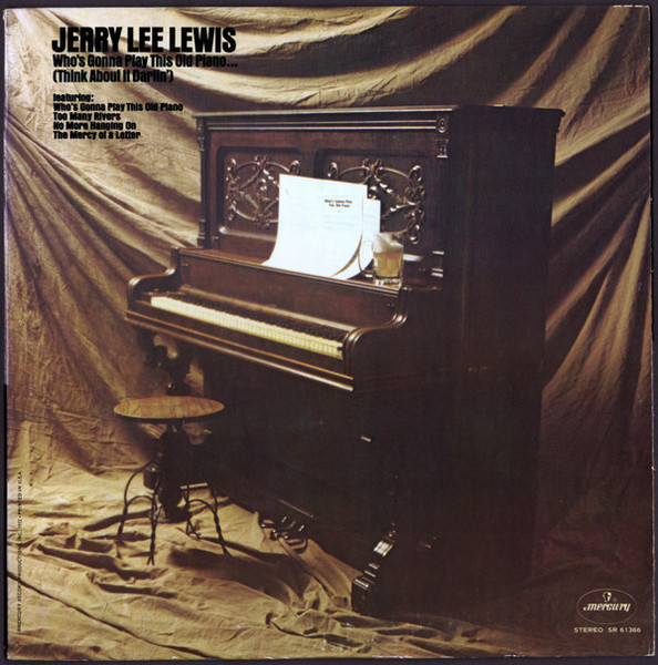 Jerry Lee Lewis - Who's Gonna Play This Old Piano... (Think About It Darlin') (LP, Album, Pit)
