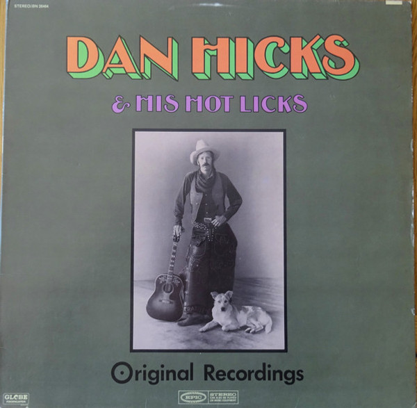 Dan Hicks And His Hot Licks - Original Recordings - Epic - BN 26464 - LP, Album 731850793