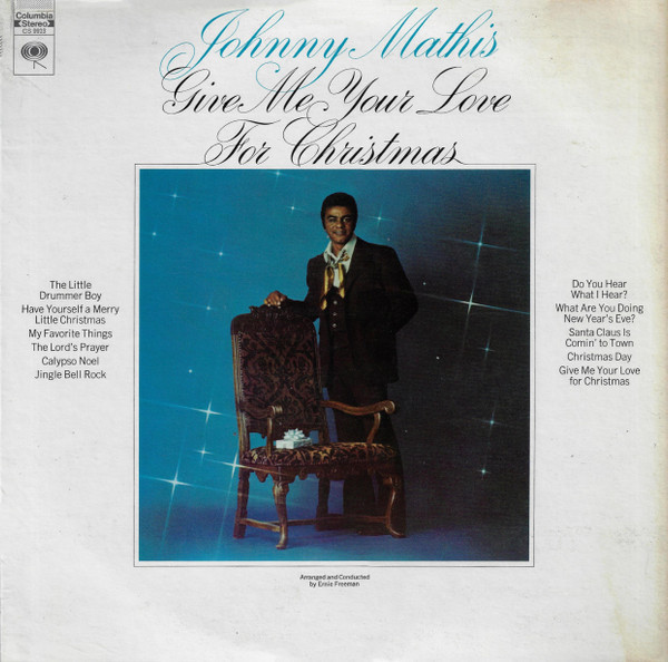 Johnny Mathis - Give Me Your Love For Christmas - Columbia - CS 9923 - LP, Album, RE 735305715