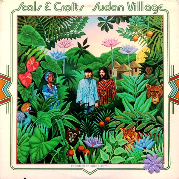 Seals & Crofts - Sudan Village (LP, Album, Club)