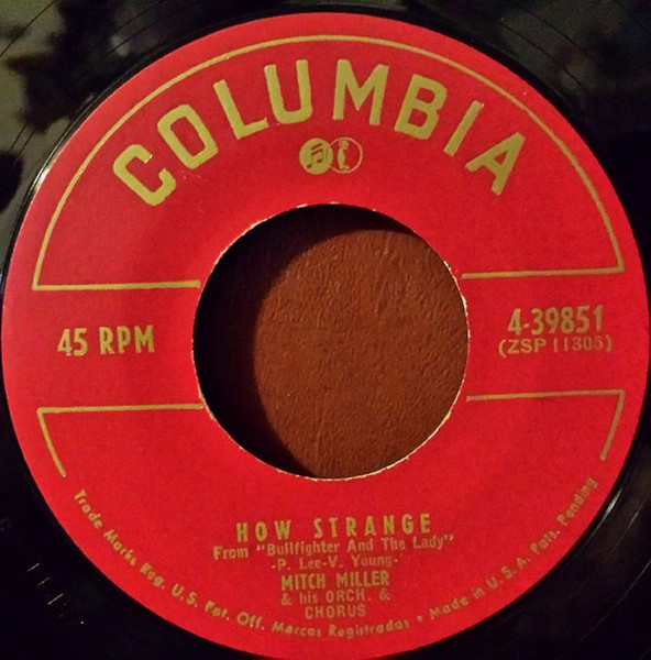 Mitch Miller And His Orchestra And Chorus - How Strange / Meet Mister Callaghan (7")
