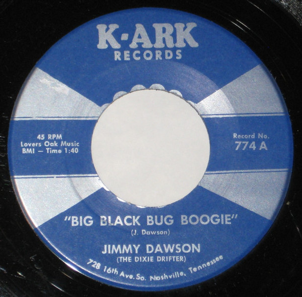 Jimmy Dawson (The Dixie Drifter)* - Big Black Bug Boogie (7", Single)