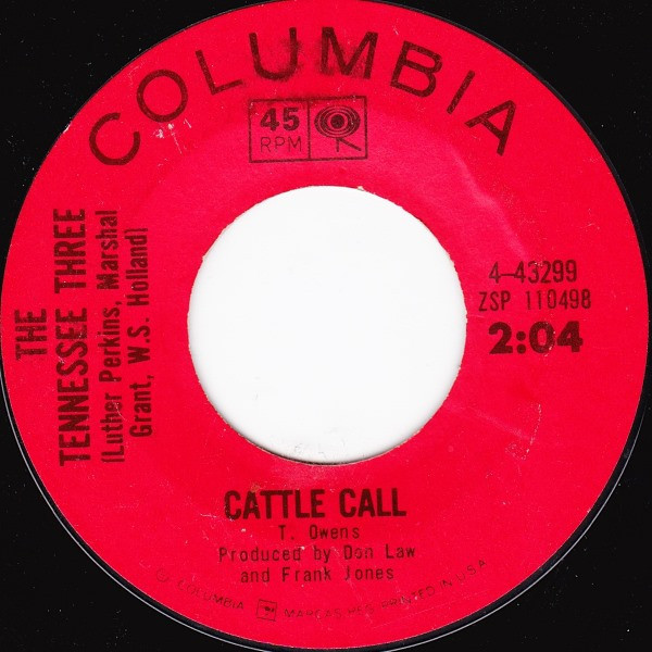 The Tennessee Three ( Luther Perkins, Marshall Grant, W.S. Holland - Cattle Call - Columbia - 4-43299 - 7" 750133205