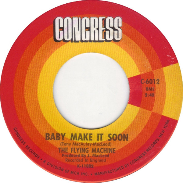 The Flying Machine - Baby Make It Soon / There She Goes (7", Single)