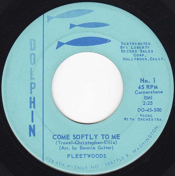 The Fleetwoods - Come Softly To Me - Dolphin (2) - No. 1 - 7", Single, RCA 757644575