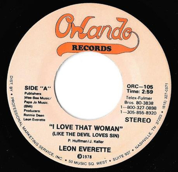 Leon Everette - I Love That Woman (Like The Devil Loves Sin) (7")