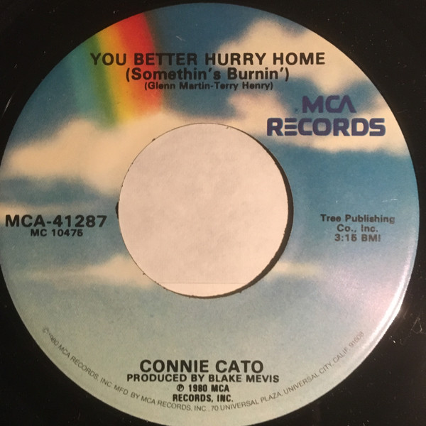 Connie Cato - You Better Hurry Home (Somethin's Burnin') (7")