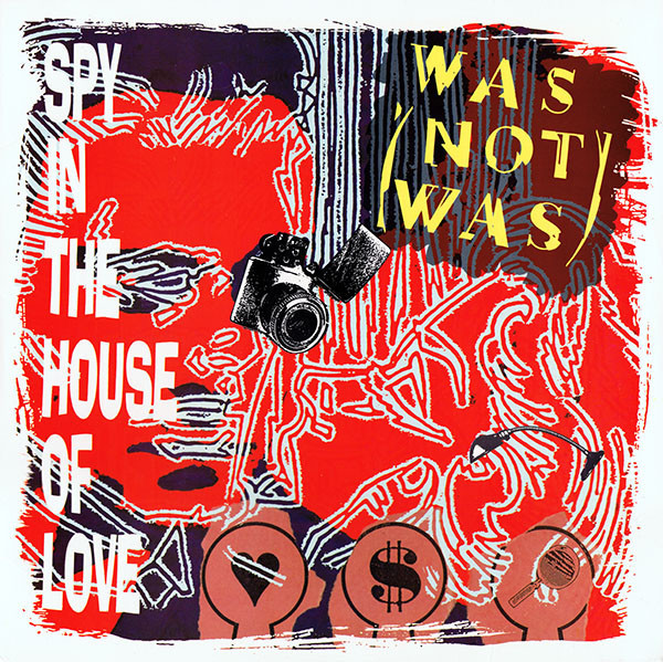 Was (Not Was) - Spy In The House Of Love (12")