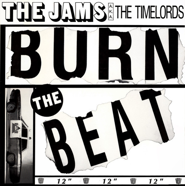 The JAMs* A.K.A. The Timelords - Burn The Beat (12", Single)