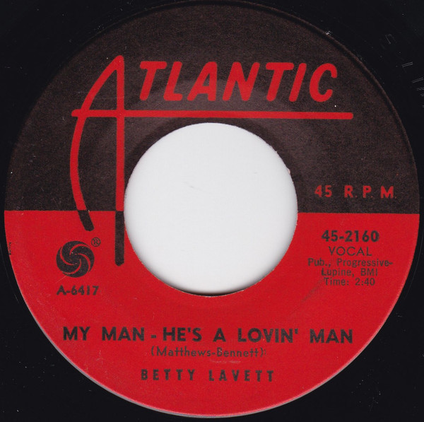 Betty Lavett* - My Man - He's A Lovin' Man / Shut Your Mouth (7", Single)