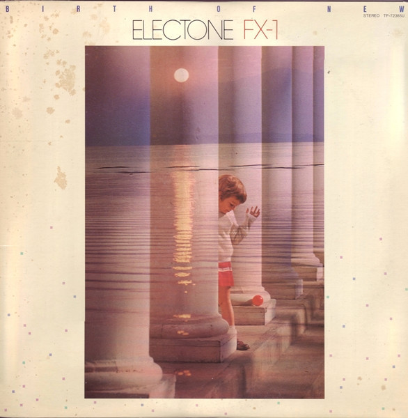 Various - Birth Of New - Electone FX-1 - Toshiba Records - TP-72385 - LP 762237237