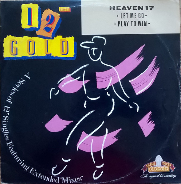 Heaven 17 - Let Me Go / Play To Win (12", RE)