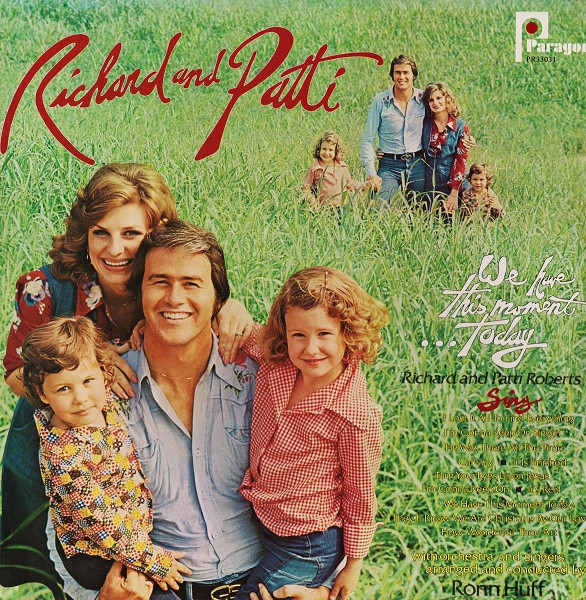 Richard Roberts (4) And Patti Roberts - We Have This Moment...Today (LP, Album)