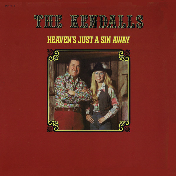 The Kendalls - Heaven's Just A Sin Away - Ovation Records - OV-1719 - LP, Album, Club, RE, RCA 779412933