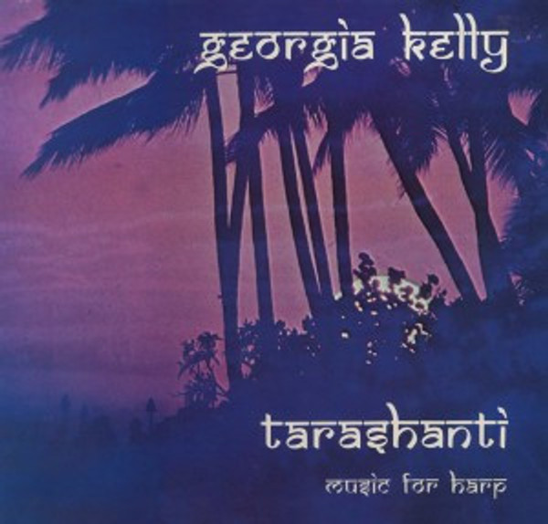 Georgia Kelly - Tarashanti (Music For Harp) (LP, Album)