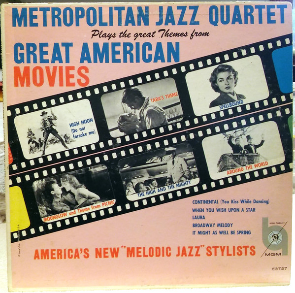 Metropolitan Jazz Quartet - Plays The Great Themes From Great American Movies - MGM Records - E3727 - LP, Album, Mono 787285110