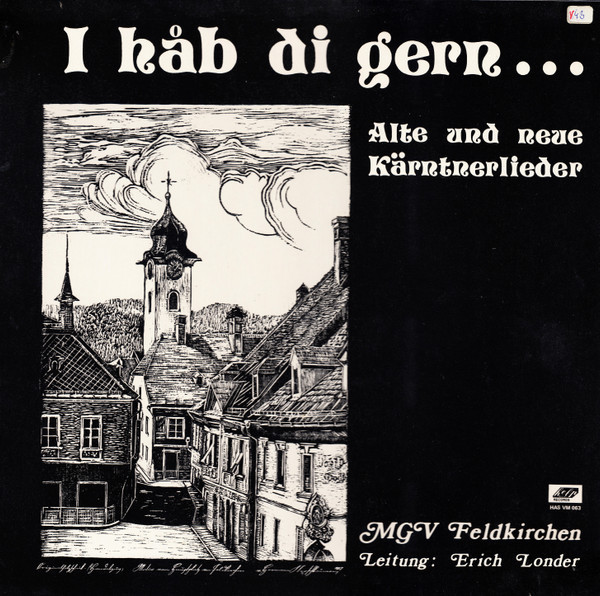 MGV Feldkirchen* - I Hab Di Gern... Alte Und Neue Kärntnerlieder (LP)