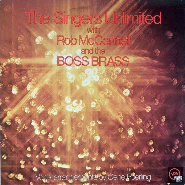 The Singers Unlimited With Rob McConnell And The Boss Brass* - The Singers Unlimited With Rob McConnell And The Boss Brass (LP, Album)