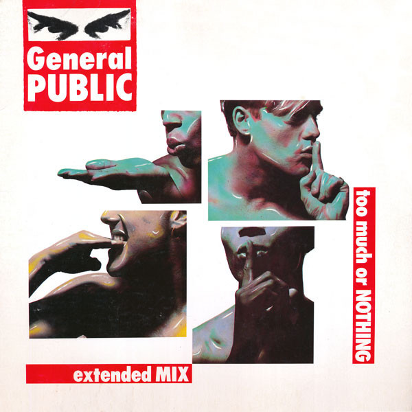 General Public - Too Much Or Nothing (Extended Mix) - I.R.S. Records - IRS-23683 - 12" 793483905