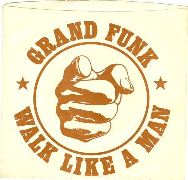 Grand Funk* - Walk Like A Man (7", Single, Los)