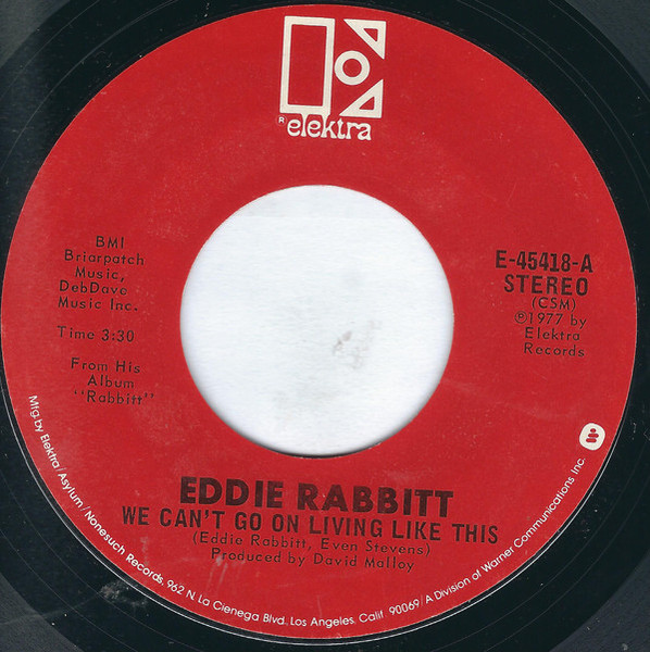 Eddie Rabbitt - We Can't Go On Living Like This / You Make Love Beautiful (7", Single, Styrene, San)