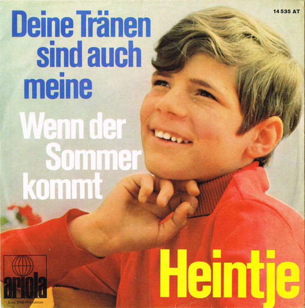 Heintje - Deine Tränen Sind Auch Meine / Wenn Der Sommer Kommt (7", Single)