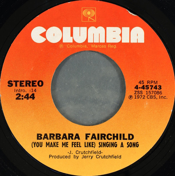 Barbara Fairchild - (You Make Me Feel Like) Singing A Song / Teddy Bear Song - Columbia - 4-45743 - 7", Single, RE, Styrene, Pit 796006022