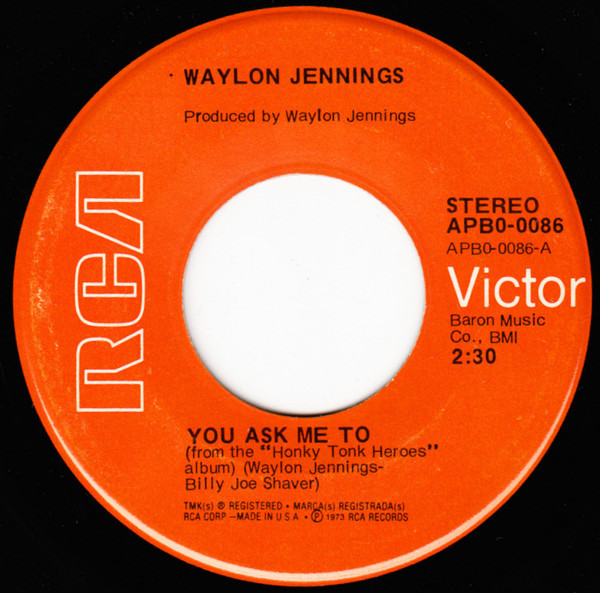 Waylon Jennings - You Ask Me To - RCA Victor - APB0-0086 - 7", Single, Ind 798341926