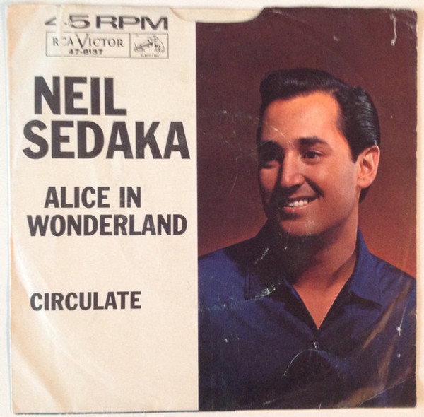 Neil Sedaka - Alice In Wonderland / Circulate (7", Single, Roc)