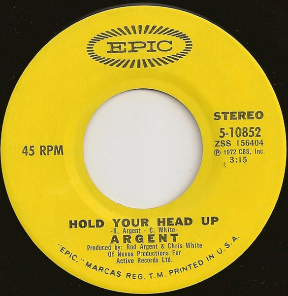Argent - Hold Your Head Up - Epic - 5-10852 - 7", Single, Styrene, Ter 800541222