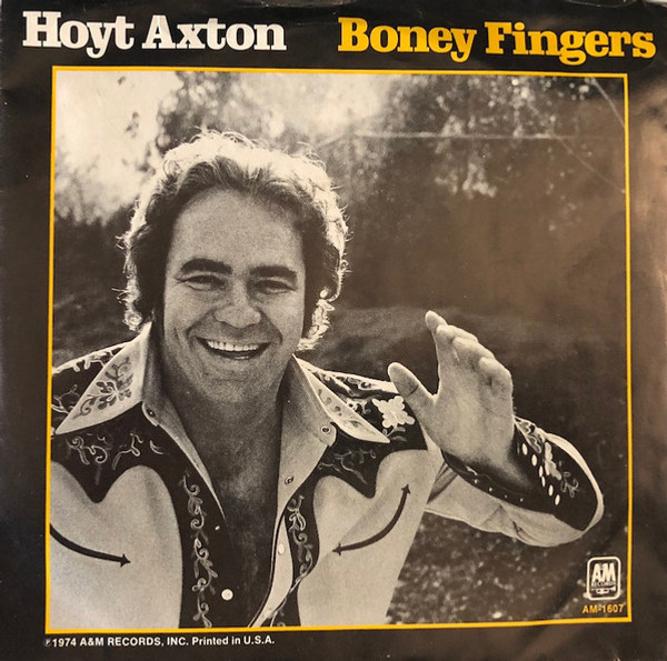 Hoyt Axton - Boney Fingers / Life Machine (7", Styrene, Mon)