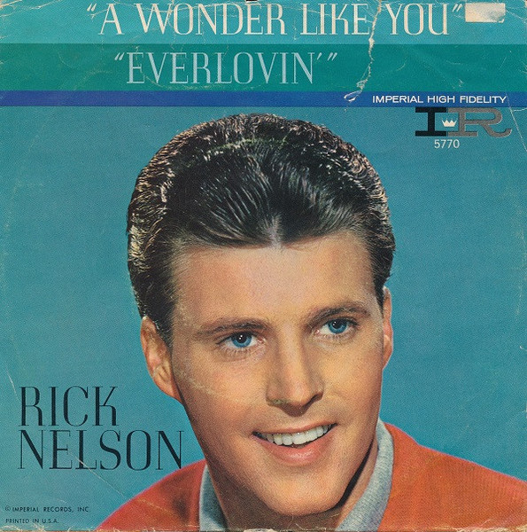 Ricky Nelson (2) - A Wonder LIke You / Everlovin' - Imperial, Imperial - X5770, 5770 - 7", Single 800585804