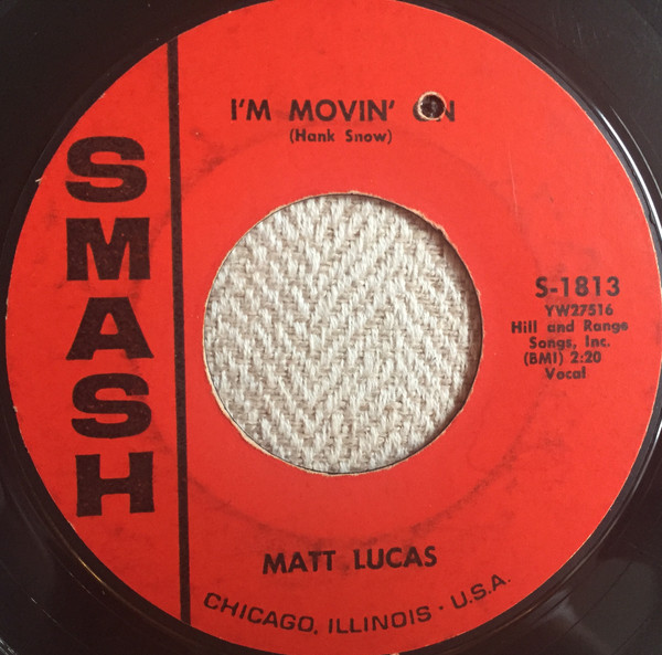 Matt Lucas (2) - I'm Movin' On - Smash Records (4) - S-1813 - 7", Single, Styrene 801534136