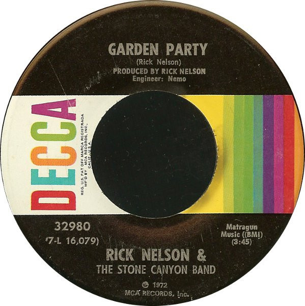 Rick Nelson & The Stone Canyon Band - Garden Party (7", Single, Glo)