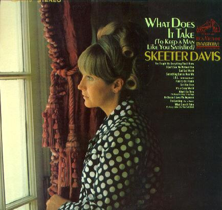 Skeeter Davis - What Does It Take (To Keep A Man Like You Satisfied) (LP, Album)