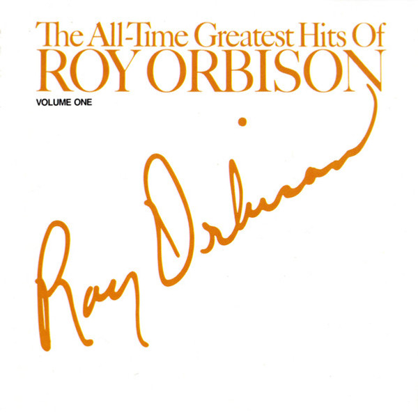 Roy Orbison - The All-Time Greatest Hits Of Roy Orbison Volume One (CD, Comp, RE)