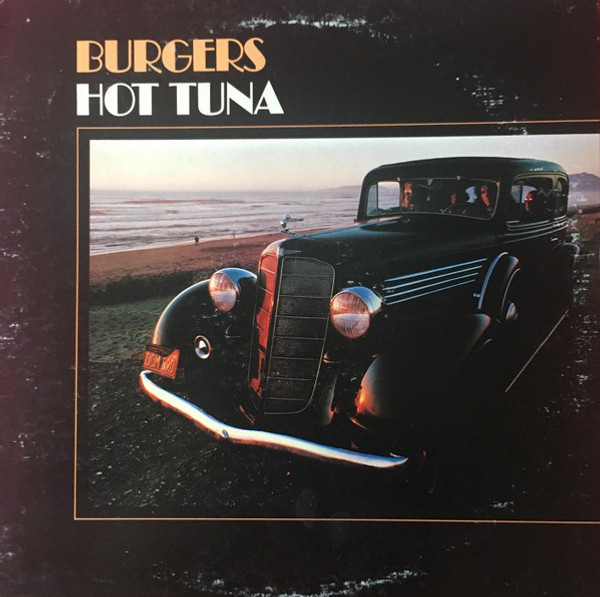 Hot Tuna - Burgers - Grunt (3) - FTR-1004 - LP, Album, Ind 816664884