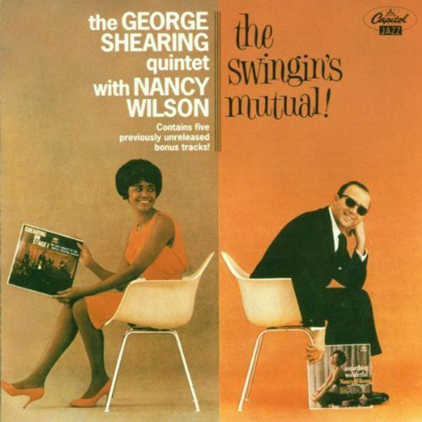The George Shearing Quintet, Nancy Wilson - The Swingin's Mutual (CD, Album, Club)