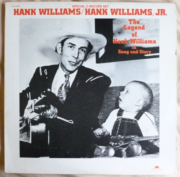 Hank Williams / Hank Williams Jr. - The Legend Of Hank Williams In Song And Story (2xLP, Comp, RE)