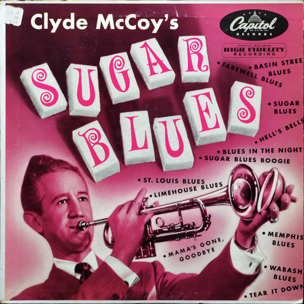 Clyde McCoy - Clyde McCoy's Sugar Blues - Capitol Records, Capitol Records, Capitol Records - T-311, T311, T 311 - LP, Album, Mono 837935222