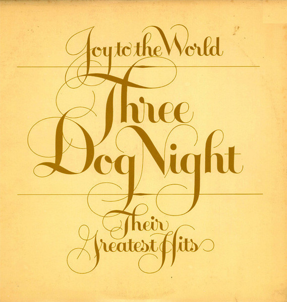 Three Dog Night - Joy To The World - Their Greatest Hits - ABC/Dunhill Records, ABC Records - DSD-50178 - LP, Comp, RE, No  837969999