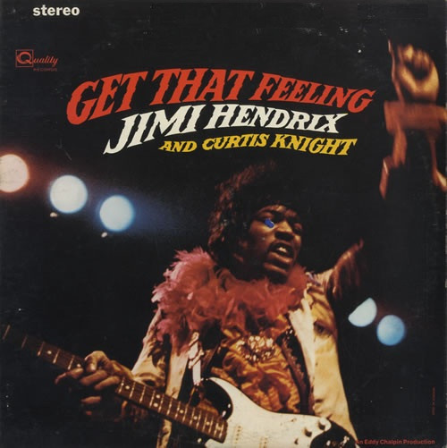 Jimi Hendrix And Curtis Knight - Get That Feeling (LP, Album)