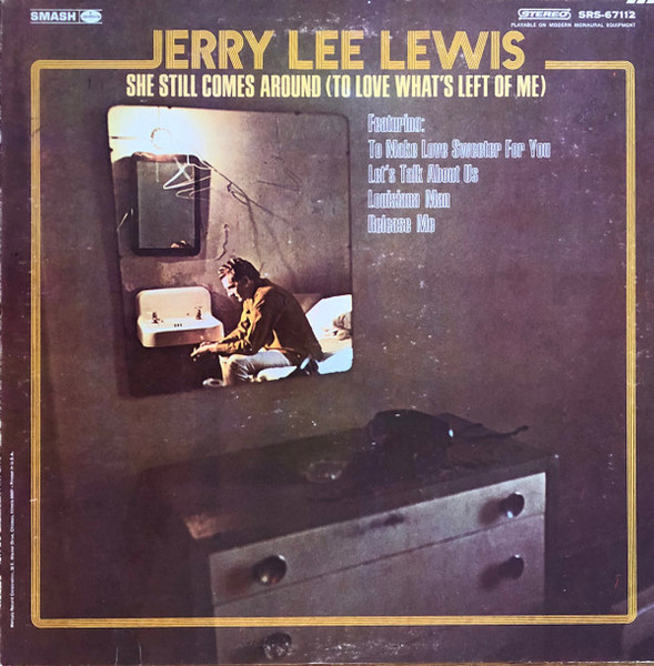 Jerry Lee Lewis - She Still Comes Around (To Love What's Left Of Me) - Smash Records (4) - SRS-67112 - LP, Album 840588492