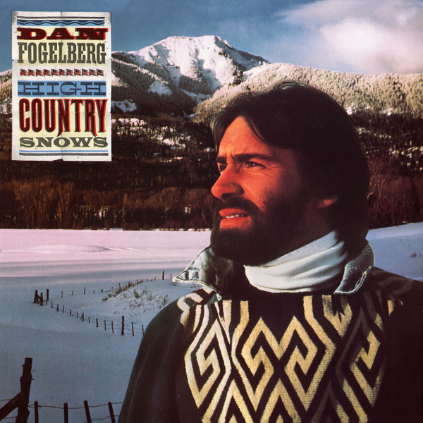 Dan Fogelberg - High Country Snows (LP, Album, Pit)
