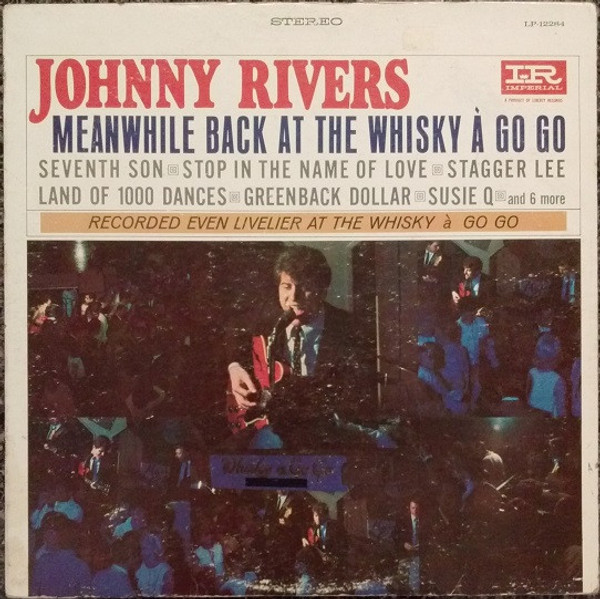 Johnny Rivers - Meanwhile Back At The Whisky √Ä Go Go - Imperial - LP 12284 - LP, Album, Ter 846276760