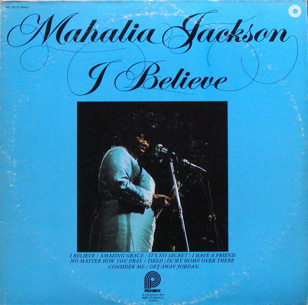 Mahalia Jackson - I Believe - Pickwick - SPC-3510 - LP, Comp, RE 846298227