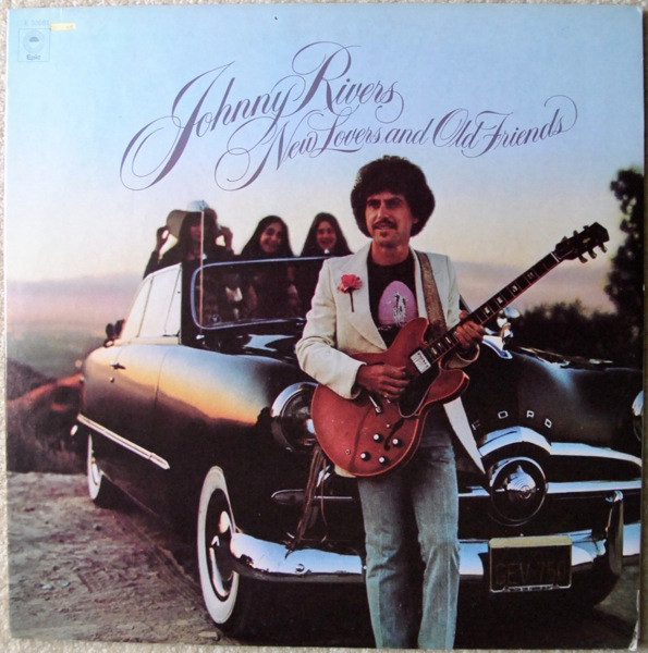 Johnny Rivers - New Lovers And Old Friends - Epic - PE 33681 - LP, Album 851945064