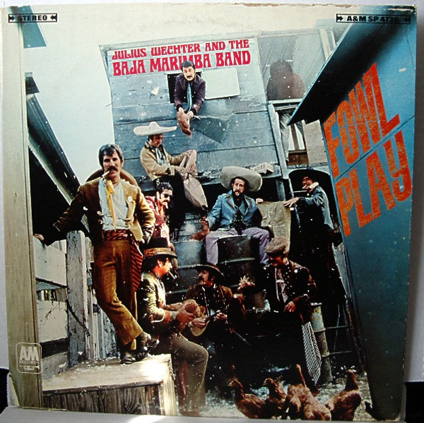 Julius Wechter And Baja Marimba Band - Fowl Play - A&M Records, A&M Records - SP 4136, SP-4136 - LP, Album 851948604